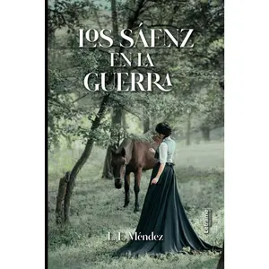 Los Sáenz en la guerra (Spanish Edition)
