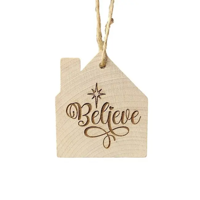 Believe House Ornament