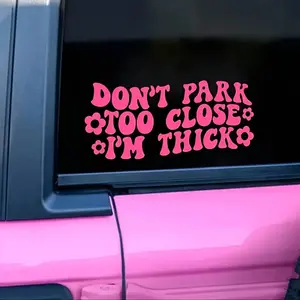 1PC Commute Playful Pink Decor Sticker Car Decals, Decal For Cars, For car interior/commute bags "Don’t Park Too Close I’m Thick" elements, adds sweet-cool playful parking warning vibe to car commute decor