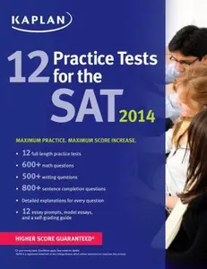 USED-Kaplan 12 Practice Tests for the SAT 2014 (Kaplan Test Prep) by Kaplan (Paperback)