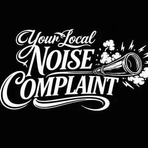 "Your local noise complaint" sticker vinyl decal car truck suv side by side