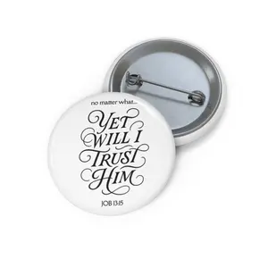 Custom Inspirational Pin Buttons, Motivational Badges, Religious Gifts, Faith-Based Accessories, Trust Him Button, DIY Craft Supplies