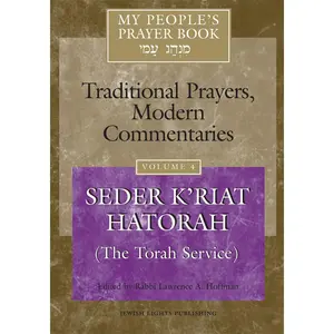USED-My People's Prayer Book Vol 4: Seder K'Riat Hatorah (Shabbat Torah Service) by Hoffman, Rabbi Lawrence A. (Hardcover)