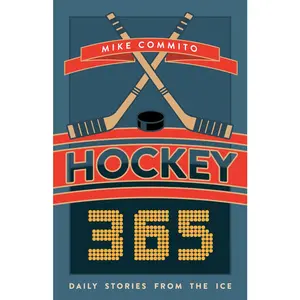 USED-Hockey 365: Daily Stories from the Ice by Commito, Mike (Paperback)