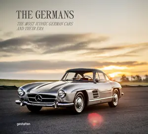 The Germans - Beautiful Machines: The  Iconic German Cars and Their Era -- Gestalten - Hardcover