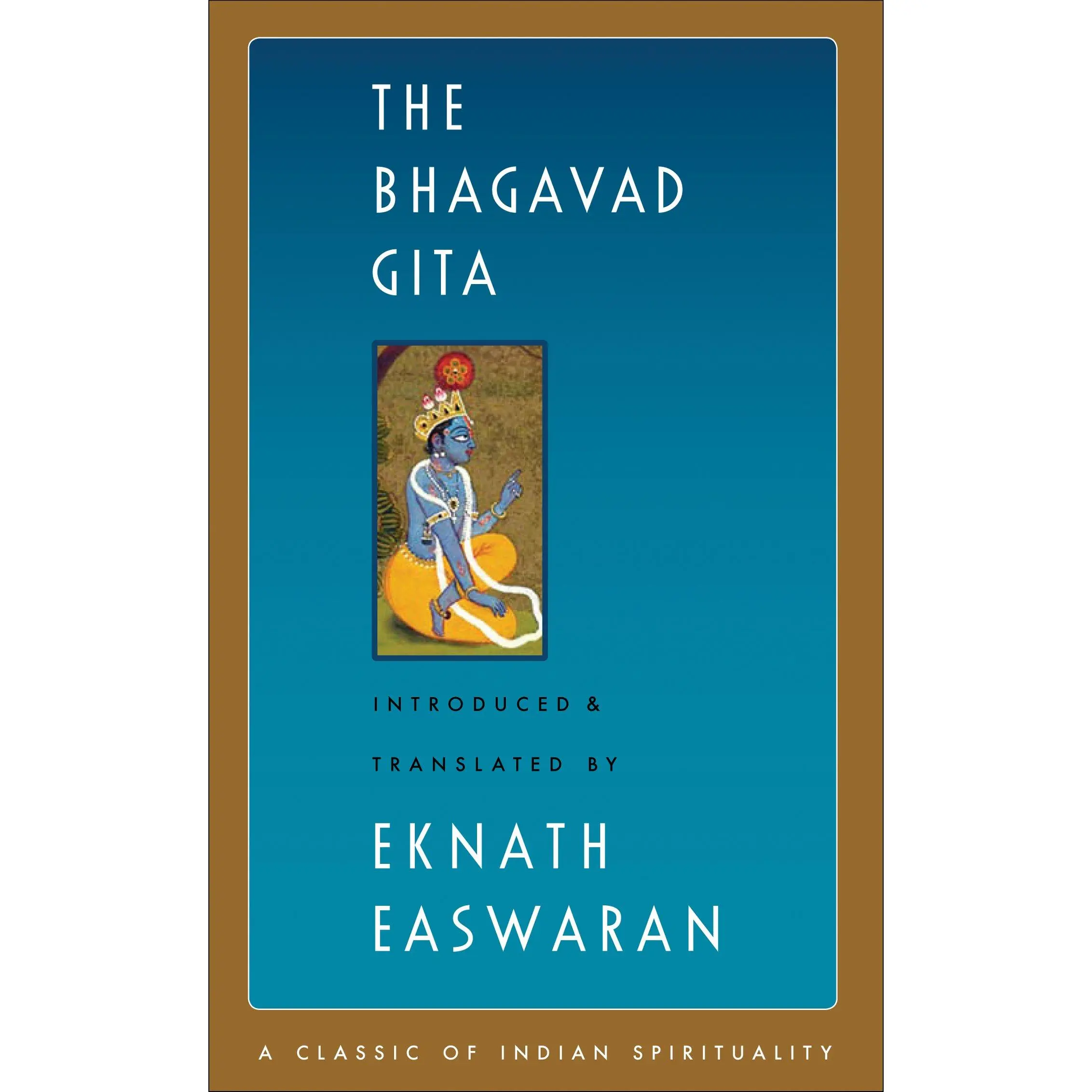 The Bhagavad Gita -- Eknath Easwaran - Paperback