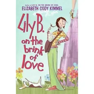 USED-Lily B. on the Brink of Love (Lily B. Series) by Elizabeth Cody Kimmel (Hardcover)