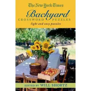 USED-The New York Times Backyard Crossword Puzzles: Light and Easy Puzzles by New York Times (Paperback)