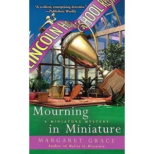USED-Mourning in Miniature (A Miniature Mystery) by Margaret Grace (Unknown)