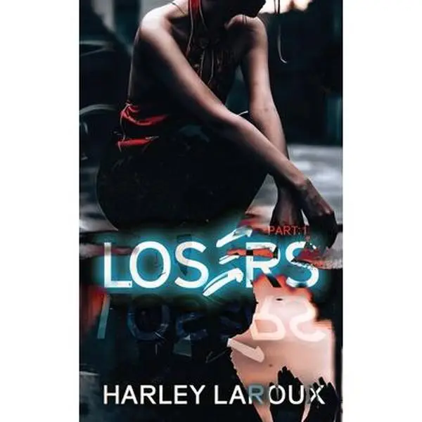Losers: Part I -- Harley Laroux - Paperback
