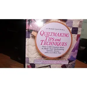 USED-Quiltmaking Tips and Techniques: Over 1000 Creative Ideas to Make Your Quiltmaking Quicker, Easier, and a Lot More Fun by Jane Townswick (Hardcover)
