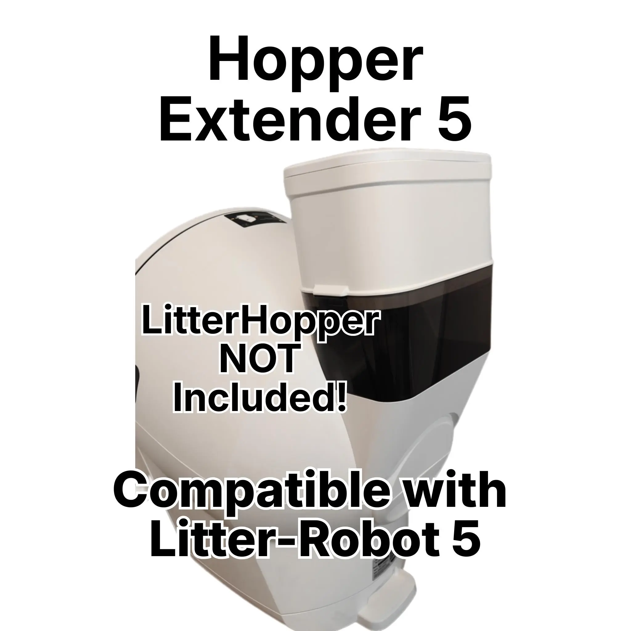 Hopper Extender 5 Compatible with Litter-Robot 5 | 20lb + High-Capacity Upgrade | Secure Fit Extension