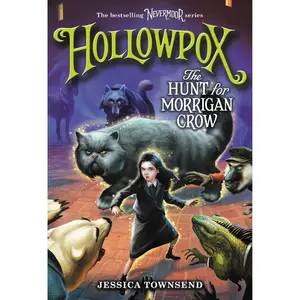 Hollowpox: The Hunt for Morrigan Crow by Jessica Townsend [Paperback Book]