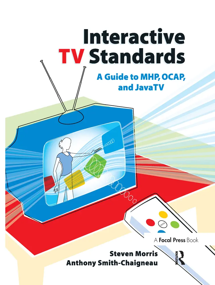 USED-Interactive TV Standards: A Guide to Mhp, Ocap, and Javatv by Morris, Steven (Hardcover)