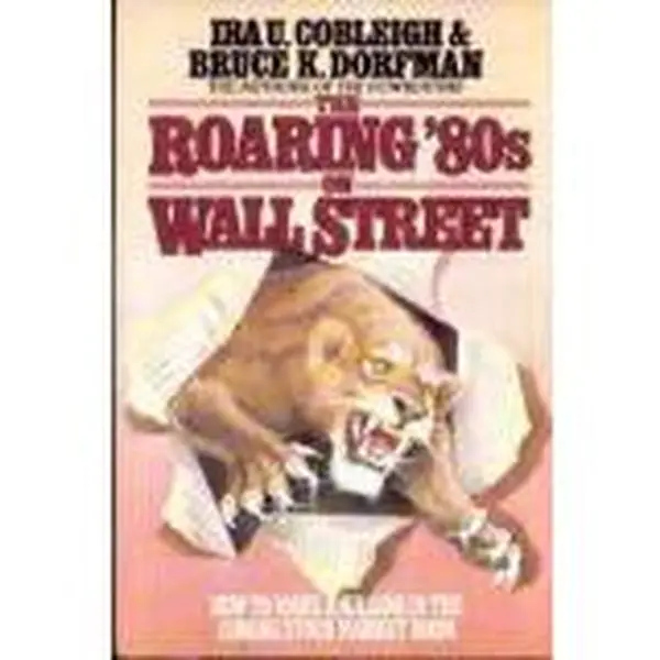 USED Economics & Management Book - The Roaring '80s on Wall Street: How to Make a Killing in the Coming Stock Market Boom (Ira U. Cobleigh, Hardcover, 1981 Edition, 238 Pages, English Text, Tutorial for Business & Management), Books