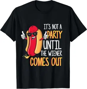 100% cotton Unisex Funny Hot Dog and Sausage GraphicsIts Not A Party Until The Wiener Comes Out - Funny Hot Dog T-Shirt for Men Women