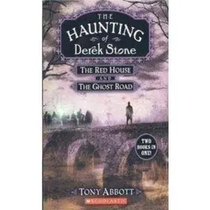USED-The Haunting of Derek Stone, Two Books in One, the Red House and the Ghost Road by Tony Abbott (Paperback)