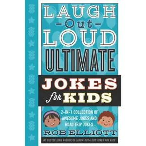 USED-Laugh-Out-Loud Ultimate Jokes for Kids: 2-In-1 Collection of Awesome Jokes and Road Trip Jokes by Elliott, Rob (Hardcover)