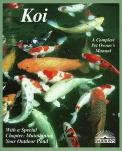 USED-Koi: Everything About Selection, Care, Nutrition, Diseases, Breeding, Pond Design and Maintenance, and Popular Aquatic Plants (Barron's Complete Pet Owner's Manuals) by George C. Blasiola (Paperback)