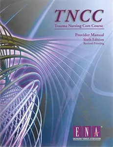 USED-Trauma Nursing Core Course Provider Manual ( TNCC ) by Emergency Nurses Association (Paperback)