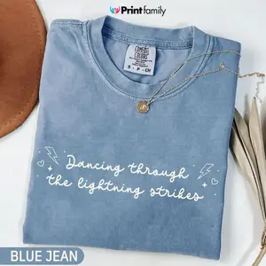 Dancing Through the Lightning Strikes Comfort Colors , But Now The Sky Is Opalite TS Inspired Comfort Shirt - Printfamily