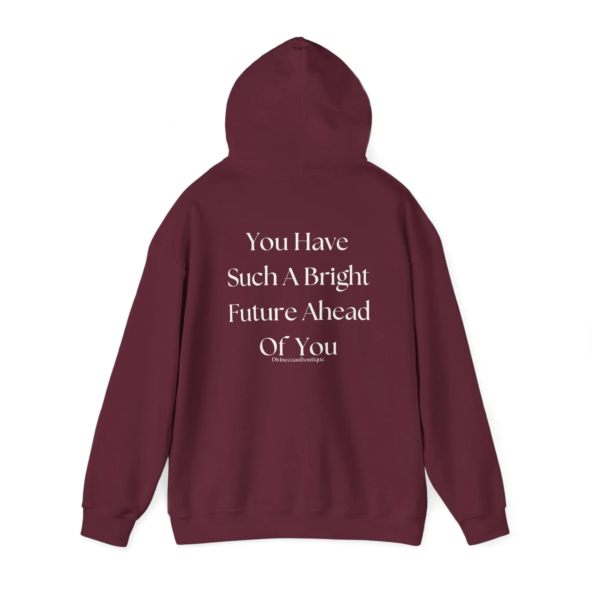 You Have Such A Bright Future Ahead Of You Hoodie