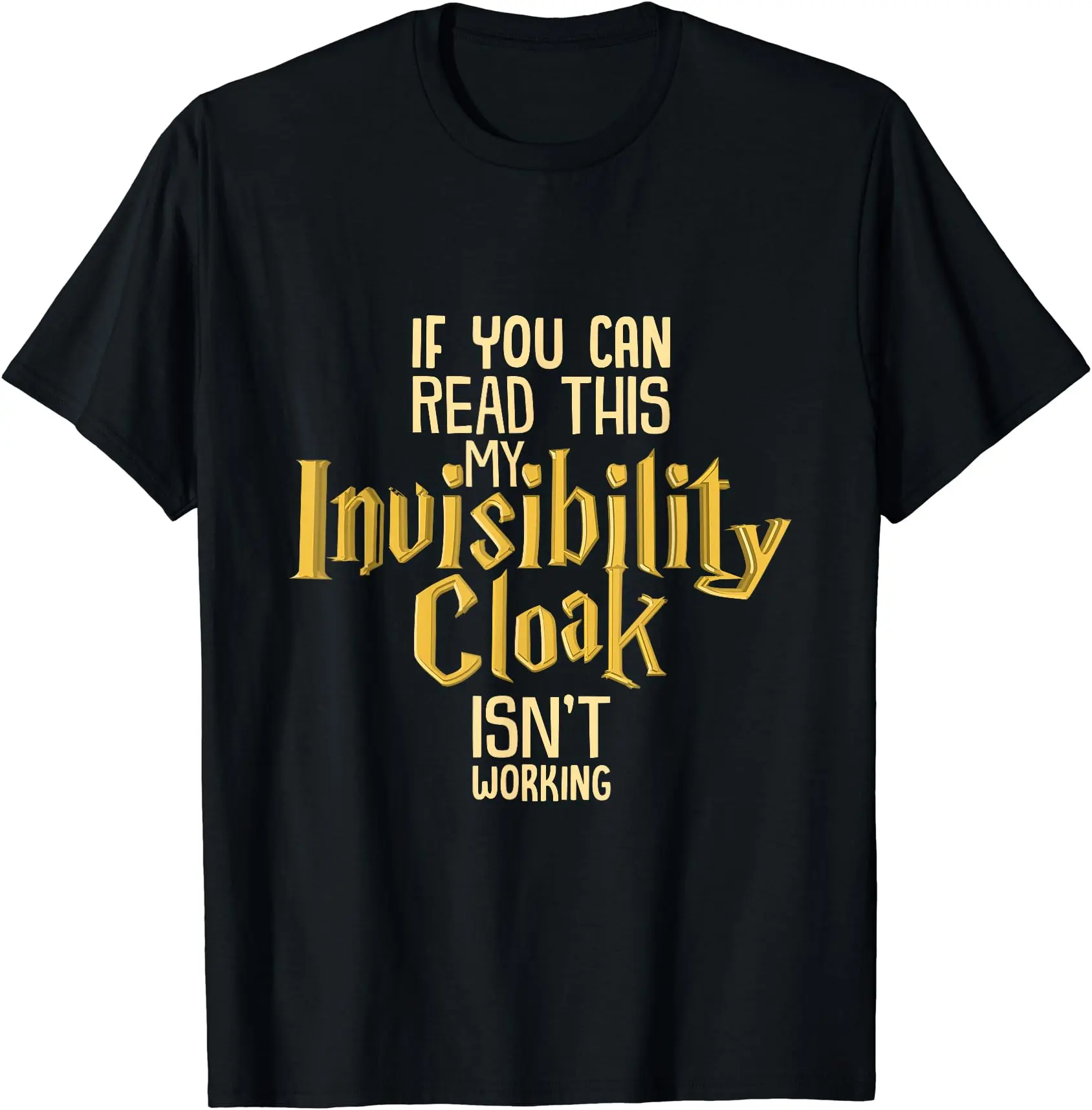 Invisibility Cloak Shirt T-Shirt