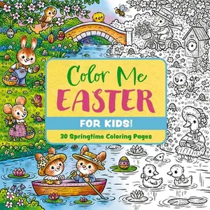 Color Me Easter (for Kids!): 30 Springtime Coloring Pages -- Editors of Cider Mill Press, Paperback