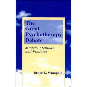 USED-The Great Psychotherapy Debate: Models, Methods, and Findings by Bruce E. Wampold (Paperback)