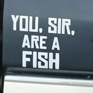 You Sir Are A Fish Logo