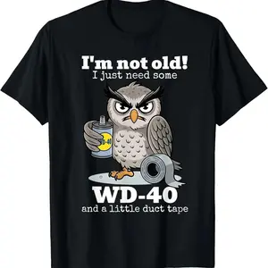 Owl I'm Not Old I Just Need Some T-Shirt Made In USA For Women For Men [Urbanvoice Decay.US cotton t-shirt/sweatshirt/hoodie, soft and comfortable]