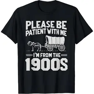 Please Be Patient I’m From the 1900s T-Shirt, Funny Over the Hill Golf Gift, Unisex Cotton Crew Neck Tee for Men and Women, Casual Humor Top