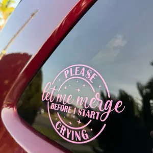 Please Let Me Merge Before I Start Crying Window Vinyl Sticker Decal Stylish Car Merch