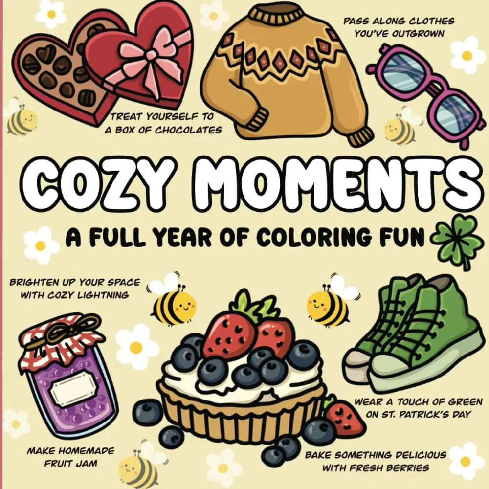 COZY MOMENTS a full year of coloring fun: 52 Weekly Illustrations with Simple and Bold Designs, Monthly Things to Try, and Relaxing Stress Relief Coloring Book for Adults and Kids (Cozy Bold & Easy), Paperback