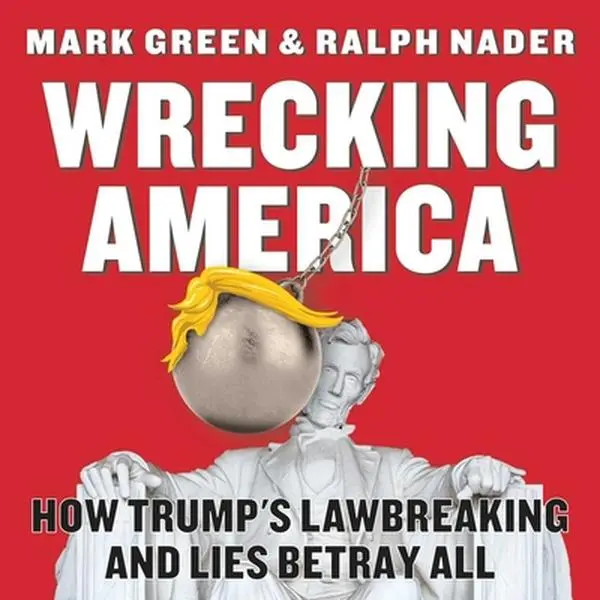 USED Book - Wrecking America: How Trump's Lawbreaking and Lies Betray All by Green, Mark (Paperback) - english