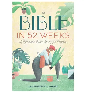 The Bible in 52 Weeks: A Yearlong Bible Study for Women Paperback – February 11, 2020