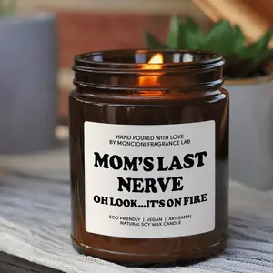 Mom's Last Nerve, Mom Gift from Daughter, Mother's Day Gift, Funny gift for Mom, Scented Soy Candle, Gift for Mom, Mothers Day Candle