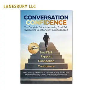 Stop Being Awkward: The Complete Guide to Small Talk, Overcoming Social Anxiety & Making Real Connections — Even If You're Shy, Introverted, or Hate Networking