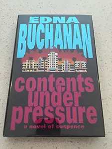 USED-Contents Under Pressure: A Novel of Suspense by Edna Buchanan (Hardcover)