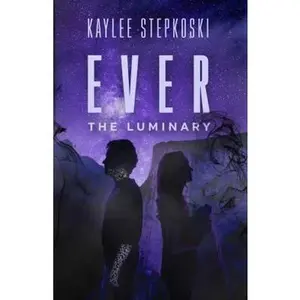 USED-Ever The Luminary (EVER Series) by Kaylee Stepkoski (Paperback)