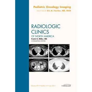 USED-Pediatric Oncology Imaging, an Issue of Radiologic Clinics of North America: Volume 49-4 by Faerber, Eric N. (Hardcover)