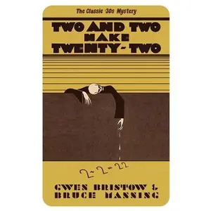 USED-Two and Two Make Twenty-Two: A Golden Age Mystery by Bristow, Gwen (Paperback)