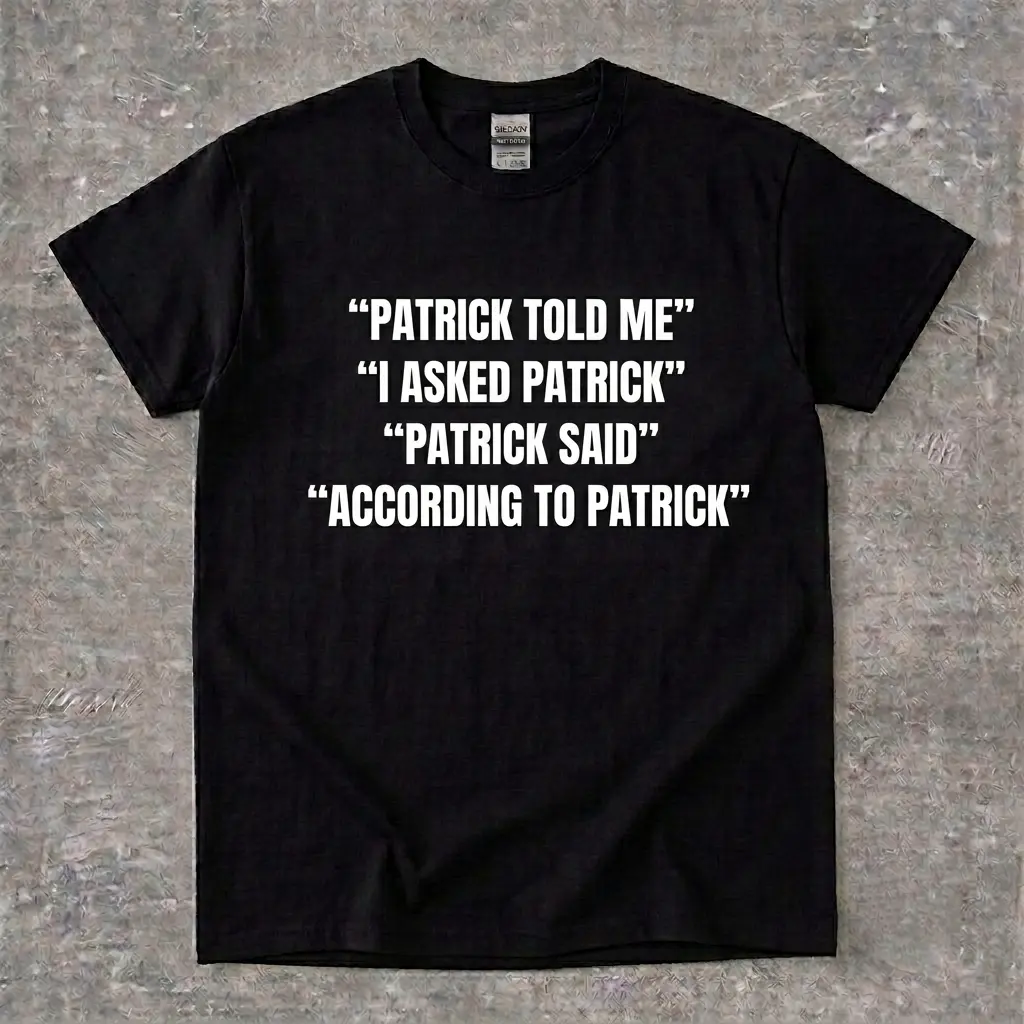 Funny Patrick Said Graphic Tee, Viral Tiktok T- Shirt