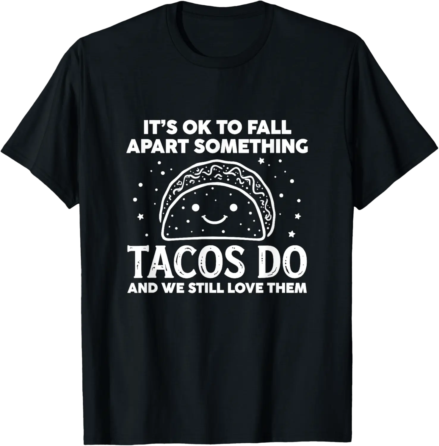 Mental Health Its Ok To Fall Apart Taco Awareness Men Women T-Shirt - Margaritahe Shop 70B0F1DHTSBF
