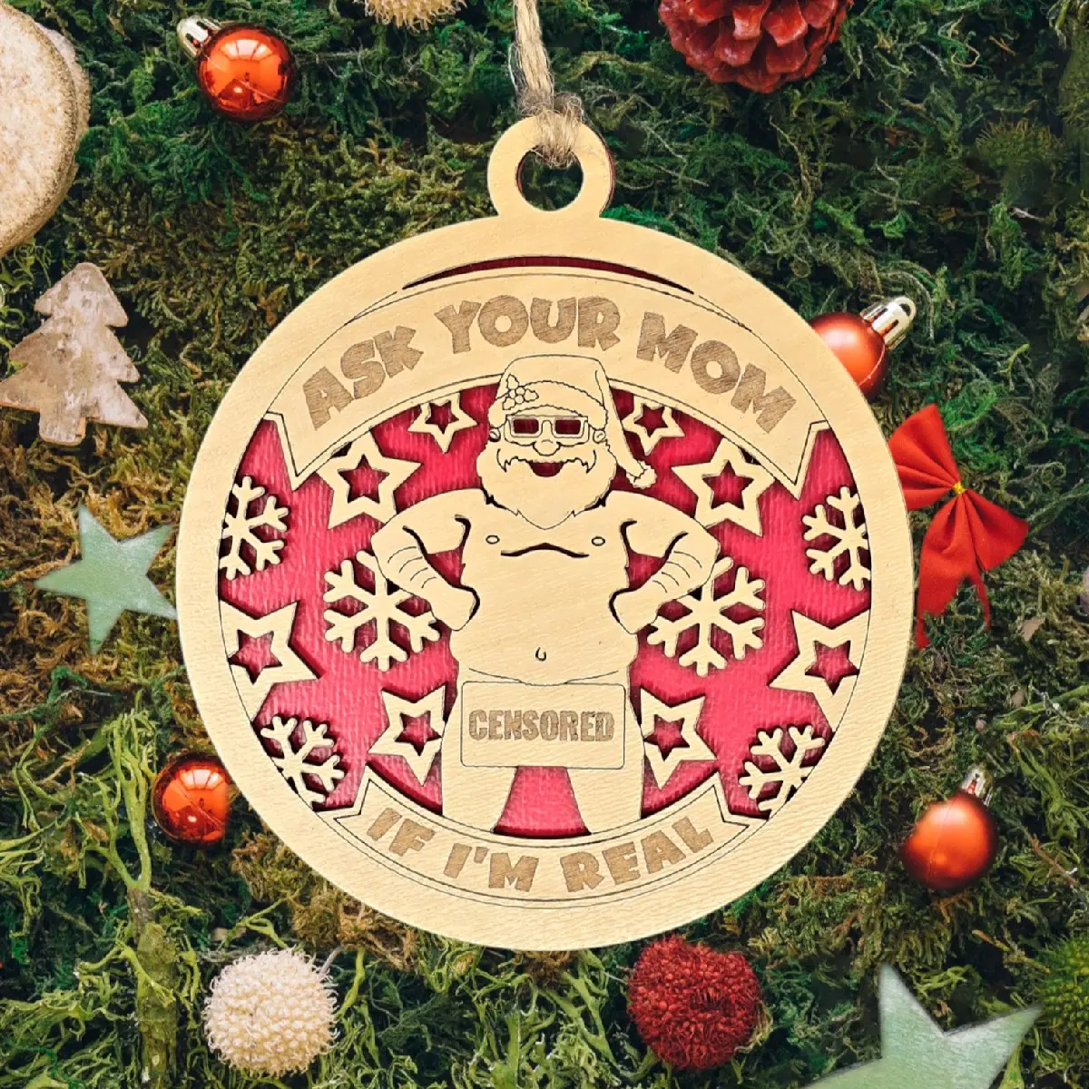 NAUGHTY 'Ask Your Mom If I'm Real' Funny Santa Christmas Ornament - Decor - Decoration