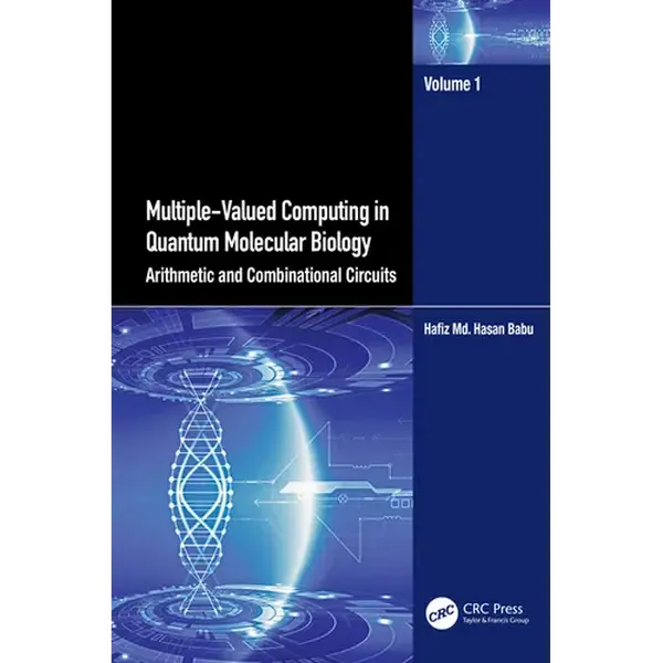 Multiple-Valued Computing in Quantum Molecular Biology: Arithmetic and Combinational Circuits - Paperback