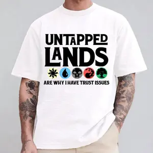 "Untapped Lands- The Trust Issues T-Shirt" correct mana order Clothes Cotton