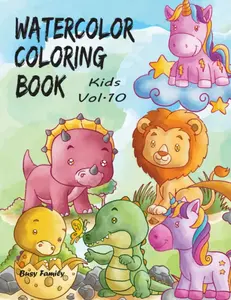 Watercolor Coloring Book Kids: (Vol. 10) 6 ADORABLE Coloring Pages+6 Inspiring REFERENCE Pages for Kids to Copy. Let Your Kids Learn How to Paint the Easy Way! Paperback – November 3, 2021