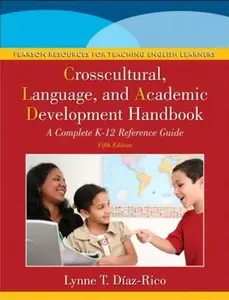 USED-The Crosscultural, Language, and Academic Development Handbook: A Complete K-12 Reference Guide (5th Edition) by Lynne T. Díaz-Rico (Paperback)