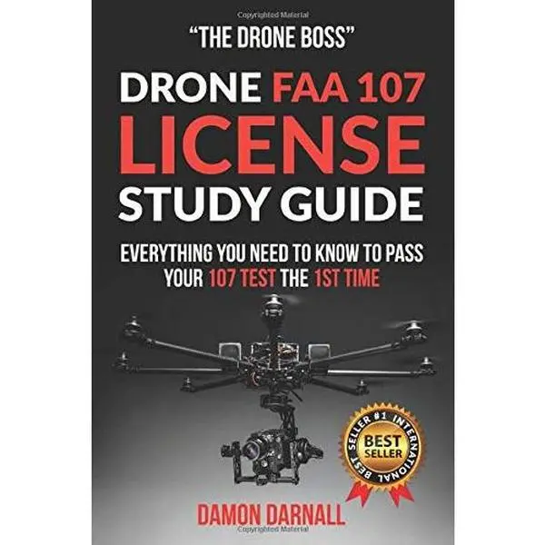 USED-Drone FAA 107 License Study Guide: Everything You Need to Know to Pass Your 107 Test the 1st Time. by Damon Darnall (Paperback)